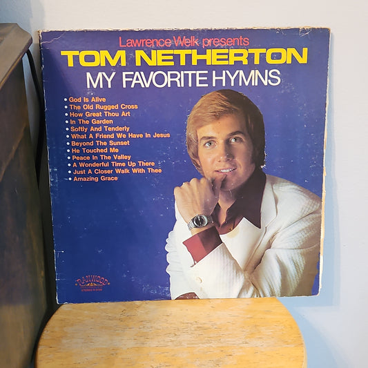 Lawrence Welk Presents Tom Netherton My Favorite Hymns By Ranwood Records