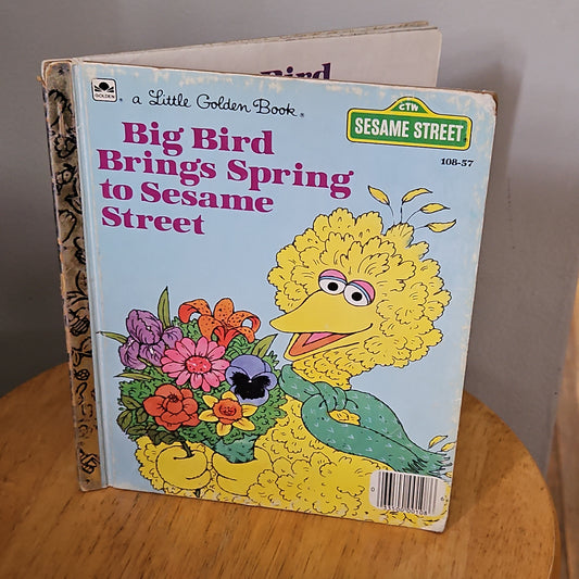 Big Bird Brings Spring to Sesame Street A Little Golden Book 1985