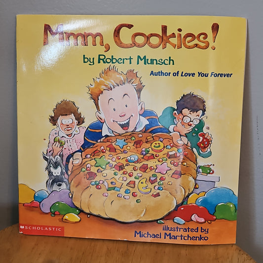 Mmm, Cookies! By Robert Munsch 2000