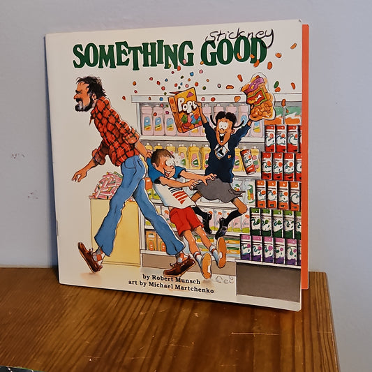 Something Good By Robert Munsch and Michael Martchenko 1994