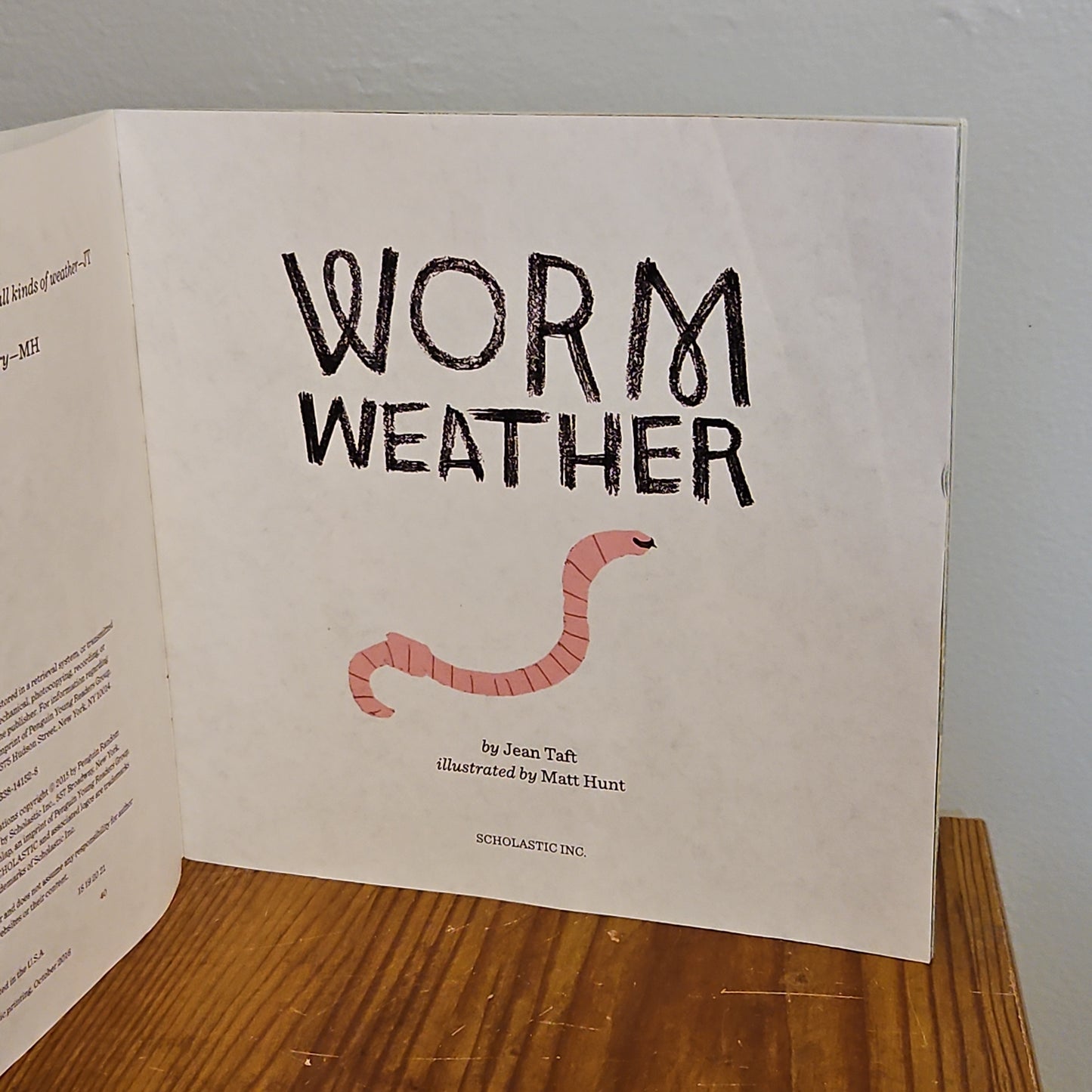 Worm Weather By Jean Taft and Matt Hunt 2015