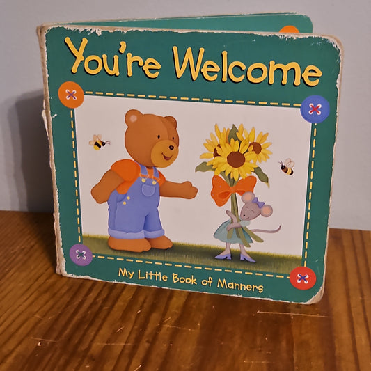 You're Welcome My Little Book Of Manners By Laura Kalkman and Michele Ackerman 2001