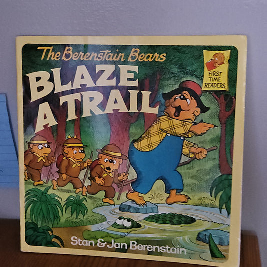The Berenstain Bears Blaze A Trail By Stan and Jan Berenstain 1987