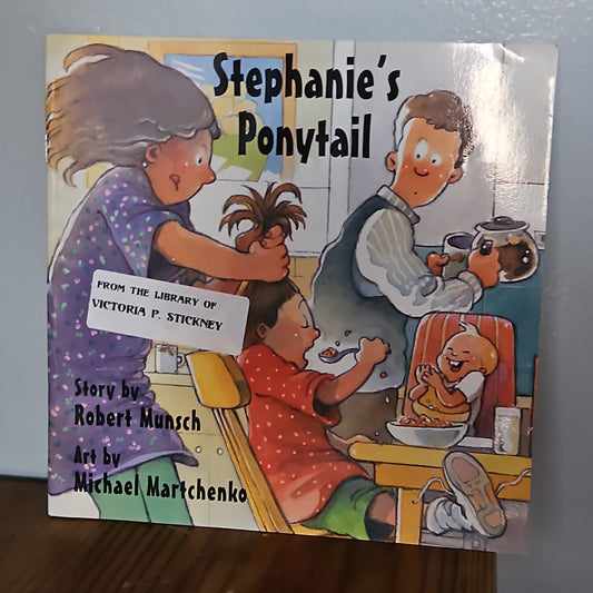 Stephanie's Ponytail By Robert Munsch and Michael Martchenko 1996