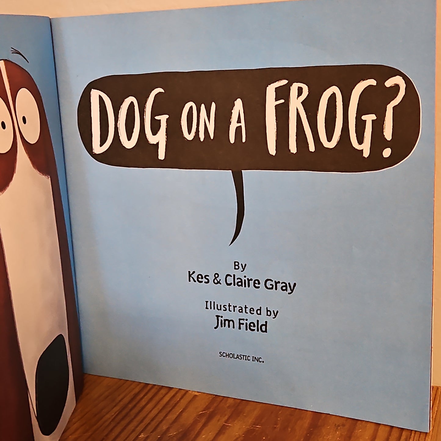 Dog on a Frog? By Kes and Claire Gray and Jim Field 2016