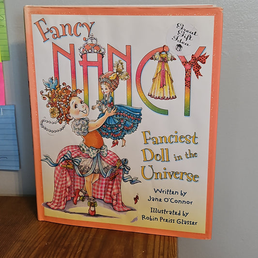 Fancy Nancy Fanciest Doll in the Universe By Jane O'Connor and Robin Preiss Glasser 2013