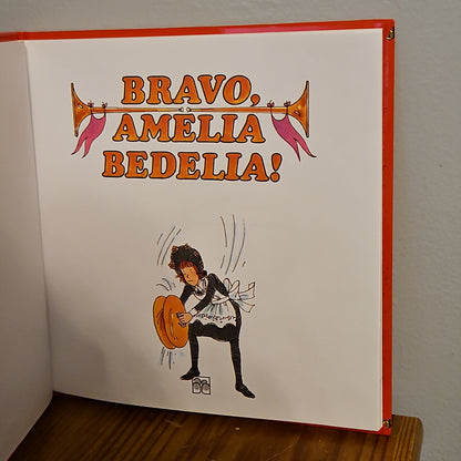 Bravo, Amelia Bedilia By Herman Parish and Lynn Sweat 2004