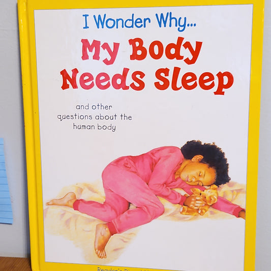 I Wonder Why... My Body Needs Sleep By Brigid Avison Reader's Digest Young Families 1993