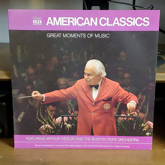 Arthur Fiedler and The Boston Pops Orchestra American Classics Great Moments Of Music By Time Life Records 1980