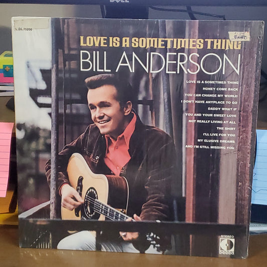 Bill Anderson Love is a Sometimes Thing By Decca Records 1970